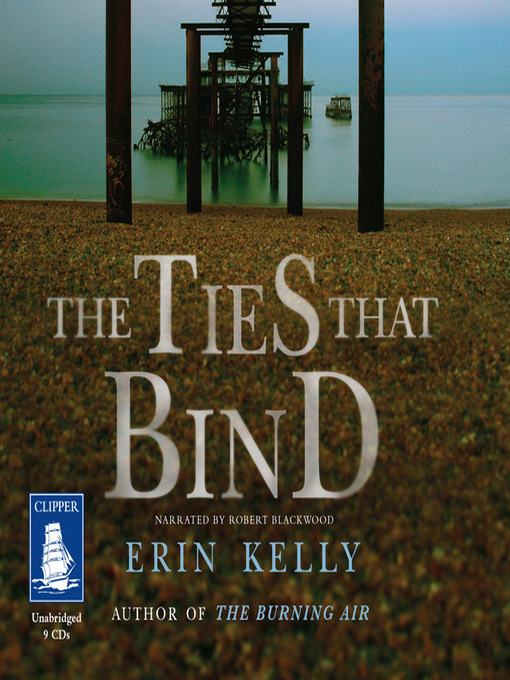 Title details for The Ties That Bind by Erin Kelly - Available